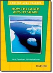 Content Area Readers How the Earth Gets Its Shape