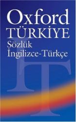 Oxford Turkiye Sozluk/Ingilizce-Türkce - kolektiv autorů - Anglické slovníky Oxford Turkiye Sozluk/Ingilizce-Türkce