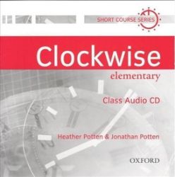 Clockwise Elementary Class Audio CD - Učebnice angličtiny pro SŠ Clockwise Elementary Class Audio CD
