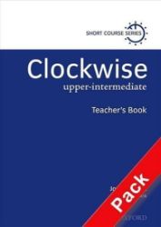 Clockwise Upper Intermediate Teacher's Resource Pack Clockwise Upper Intermediate Teacher's Resource Pack
