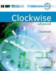 Clockwise Advanced Classbook Clockwise Advanced Classbook