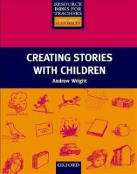Resource Books for Primary Teachers Creating Stories with Children - Anglická gramatika a slovní zásoba Resource Books for Primary Teachers Creating Stories with Children