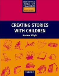 Resource Books for Primary Teachers Creating Stories with Children - Anglická gramatika a slovní zásoba Resource Books for Primary Teachers Creating Stories with Children