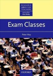 Resource Books for Teachers Exam Classes - Peter May,Peter May - Anglická gramatika a slovní zásoba Resource Books for Teachers Exam Classes