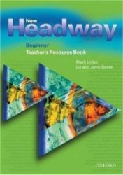New Headway Beginner Teacher's Resource Book New Headway Beginner Teacher's Resource Book