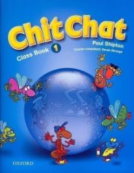 Chit Chat 1 Classbook - Paul Shipton - Odborná angličtina Chit Chat 1 Classbook