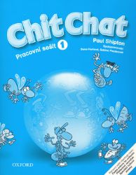 Chit Chat 1 Pracovní Sešit - Paul Shipton - Odborná angličtina Chit Chat 1 Pracovní Sešit