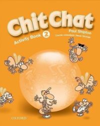 Chit Chat 2 Activity Book - Paul Shipton - Učebnice angličtiny pro ZŠ Chit Chat 2 Activity Book