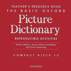 The Basic Oxford Picture Dictionary Teacher's Resource Book Audio CDs /2/ (2nd) The Basic Oxford Picture Dictionary Teacher's Resource Book Audio CDs /2/ (2nd)