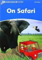 Dolphin Readers 1 On Safari Dolphin Readers 1 On Safari