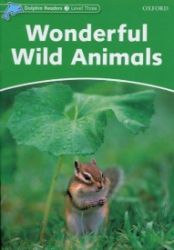 Dolphin Readers 3 Wonderful Wild Animals Dolphin Readers 3 Wonderful Wild Animals