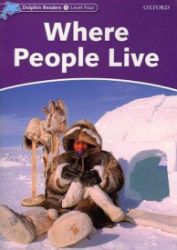 Dolphin Readers 4 Where People Live - Čtení v angličtině Dolphin Readers 4 Where People Live