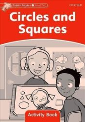 Dolphin Readers 2 Circles and Squares Activity Book Dolphin Readers 2 Circles and Squares Activity Book