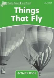 Dolphin Readers 3 Things That Fly Activity Book - Craig Wright - Učebnice angličtiny pro ZŠ Dolphin Readers 3 Things That Fly Activity Book
