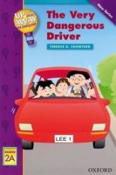 Up and Away Readers 2 The Very Dangerous Driver Up and Away Readers 2 The Very Dangerous Driver