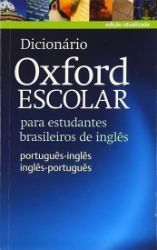 Dicionário Oxford Escolar para estudantes brasileiros de ingles: Portugues-Inglés/Inglés-P - kolektiv autorů - Slovníky Dicionário Oxford Escolar para estudantes brasileiros de ingles: Portugues-Inglés/Inglés-Portugués