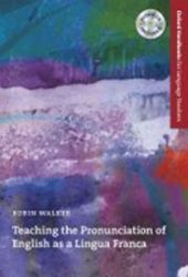 Oxford Handbooks for Language Teachers Teaching Pronounciation of English As a Lingua Fran Oxford Handbooks for Language Teachers Teaching Pronounciation of English As a Lingua Fran