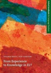 Oxford Handbooks for Language Teachers From Experience to Knowledge in English Learning an