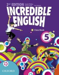 Incredible English 5 Class Book (2nd) - Sarah Phillips - Učebnice angličtiny Incredible English 5 Class Book (2nd)