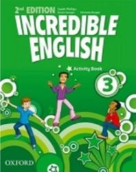 Incredible English 3 Activity Book (2nd) - Sarah Phillips - Učebnice angličtiny Incredible English 3 Activity Book (2nd)