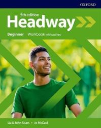 New Headway Beginner Workbook without Answer Key (5th) - John Soars,Liz Soars - Učebnice angličtiny pro SŠ New Headway Beginner Workbook without Answer Key (5th)