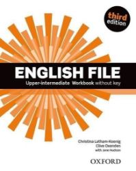 English File Upper Intermediate Workbook Without Answer Key (3rd) - Clive Oxenden,Christina Latham-Koenig - Učebnice angličtiny pro SŠ English File Upper Intermediate Workbook Without Answer Key (3rd)
