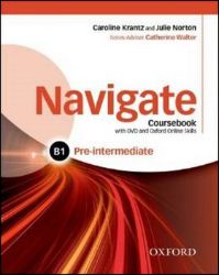 Navigate Pre-intermediate B1 Coursebook with Learner eBook Pack and Oxford Online Skills P Navigate Pre-intermediate B1 Coursebook with Learner eBook Pack and Oxford Online Skills P