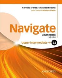 Navigate Upper-Intermediate B2 Coursebook, eBook, OOSP, OOLP and English for Work Navigate Upper-Intermediate B2 Coursebook, eBook, OOSP, OOLP and English for Work