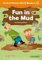 Oxford Phonics World 2 Reader Fun in the Mud - Učebnice angličtiny pro ZŠ Oxford Phonics World 2 Reader Fun in the Mud