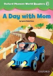 Oxford Phonics World 3 Reader a Day with Mom Oxford Phonics World 3 Reader a Day with Mom