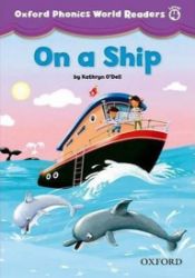 Oxford Phonics World 4 Reader on a Ship - Učebnice angličtiny pro ZŠ Oxford Phonics World 4 Reader on a Ship