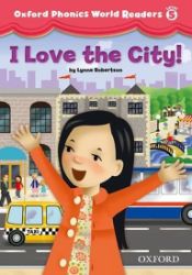 Oxford Phonics World 5 Reader i Love the City! - Učebnice angličtiny pro ZŠ Oxford Phonics World 5 Reader i Love the City!