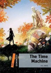 Dominoes 2 The Time Machine with Audio Mp3 Pack (2nd) - Herbert George Wells - Sci-fi v angličtině Dominoes 2 The Time Machine with Audio Mp3 Pack (2nd)