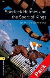 Oxford Bookworms Library 1 Sherlock Holmes and Sport of Kings with Audio Mp3 Pack (New Edi - Arthur Conan Doyle - Čtení v angličtině Oxford Bookworms Library 1 Sherlock Holmes and Sport of Kings with Audio Mp3 Pack (New Edition)