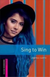 Oxford Bookworms Library Starter Sing to Win (New Edition) Oxford Bookworms Library Starter Sing to Win (New Edition)