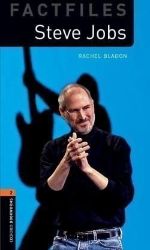 Oxford Bookworms Factfiles New Edition 2 Steve Jobs - Rachel Bladon - Čtení v angličtině Oxford Bookworms Factfiles New Edition 2 Steve Jobs
