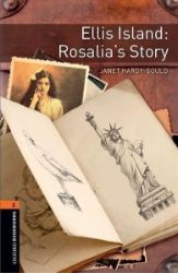 Oxford Bookworms Library 2 Ellis Island: Rosallia's Story, New - Janet Hardy-Gould - Odborná angličtina Oxford Bookworms Library 2 Ellis Island: Rosallia´s Story, New