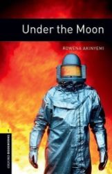 Oxford Bookworms Library 1 Under the Moon with Audio Mp3 Pack (New Edition) - Rowena Akinyemi - Čtení v angličtině Oxford Bookworms Library 1 Under the Moon with Audio Mp3 Pack (New Edition)