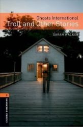 Oxford Bookworms Library 2 Ghosts International Troll and Other Stories with Audio Mp3 (Ne