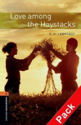 Oxford Bookworms Library 2 Love Among the Haystacks with Audio Mp3 Pack (New Edition) - David Herbert Lawrence - Čtení v angličtině Oxford Bookworms Library 2 Love Among the Haystacks with Audio Mp3 Pack (New Edition)