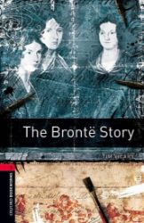 Oxford Bookworms Library 3 The Bronte Story with Audio Mp3 Pack (New Edition)