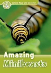 Oxford Read and Discover Level 3 Amazing Minibeasts Oxford Read and Discover Level 3 Amazing Minibeasts