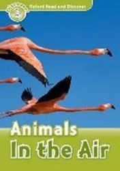 Oxford Read and Discover Level 3 Animals in the Air Oxford Read and Discover Level 3 Animals in the Air
