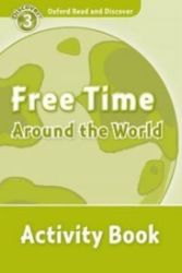Oxford Read and Discover Level 3 Free Time Around the World Activity Book Oxford Read and Discover Level 3 Free Time Around the World Activity Book