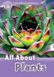 Oxford Read and Discover Level 4 All ABout Plant Life - Čtení v angličtině Oxford Read and Discover Level 4 All ABout Plant Life