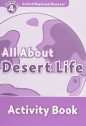 Oxford Read and Discover Level 4 All ABout Desert Life Activity Book