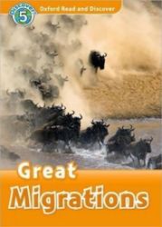 Oxford Read and Discover Level 5 Great Migrations Oxford Read and Discover Level 5 Great Migrations