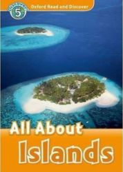 Oxford Read and Discover Level 5 All ABout Islands Oxford Read and Discover Level 5 All ABout Islands