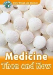 Oxford Read and Discover Level 5 Medicine Then and Now Oxford Read and Discover Level 5 Medicine Then and Now
