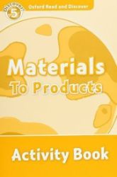 Oxford Read and Discover Level 5 Materials to Products Activity Book